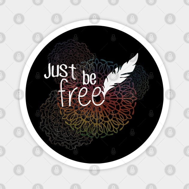 Just Be Free Mandalas with Feather Magnet by Lucia